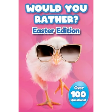 Would You Rather Easter Edition: Easter Basket Stuffer With Over 100 Interactive Questions!