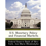 U.S. Monetary Policy and Financial Markets