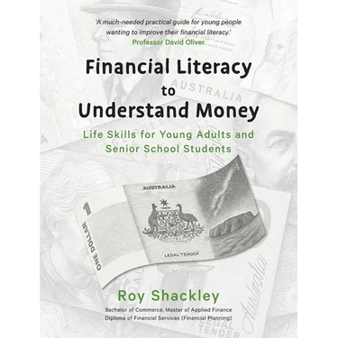 Financial Literacy to Understand Money: Life Skills for Young Adults and Senior School Students