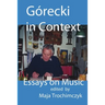 Górecki in Context: Essays on Music
