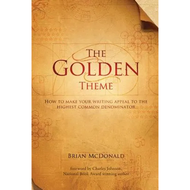 The Golden Theme: How to Make Your Writing Appeal to the Highest Common Denominator