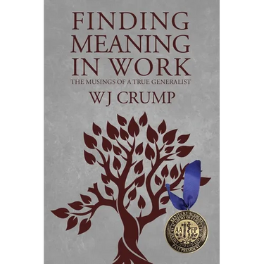Finding Meaning In Work: The Musings of a True Generalist