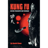 Kung Fu: History, Philosophy and Technique