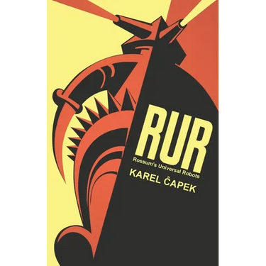 R.U.R. Or, Rossum's Universal Robots