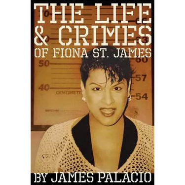 The Life and Crimes of Fiona St. James