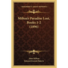 Milton's Paradise Lost, Books 1-2 (1896)