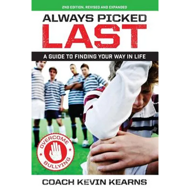 Always Picked Last: A Guide to Finding Your Way In Life