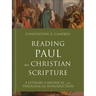 Reading Paul as Christian Scripture: A Literary, Canonical, and Theological Introduction
