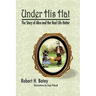 Under His Hat: The Story of Alice and Her Real Life Hatter