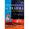 An Autobiography of Trauma: A Healing Journey