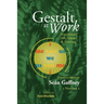 Gestalt at Work: Integrating Life, Theory and Practice, Vol. 2