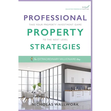 Professional Property Strategies: Take your property investment game to the next level
