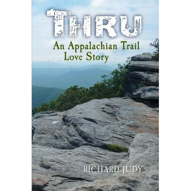 Thru: An Appalachian Trail Love Story