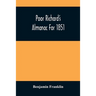 Poor Richard'S Almanac For 1851