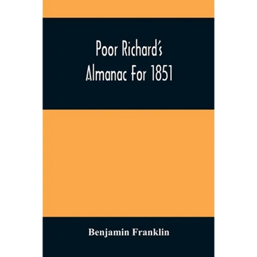 Poor Richard'S Almanac For 1851