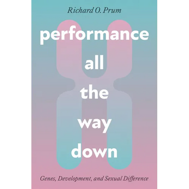 Performance All the Way Down: Genes, Development, and Sexual Difference