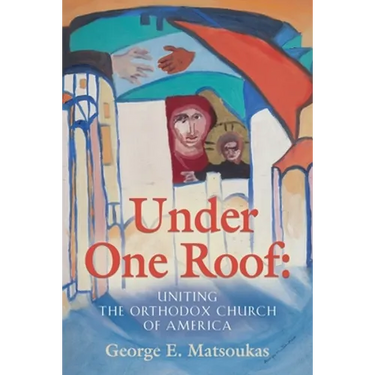 Under One Roof: Uniting the Orthodox Church of America