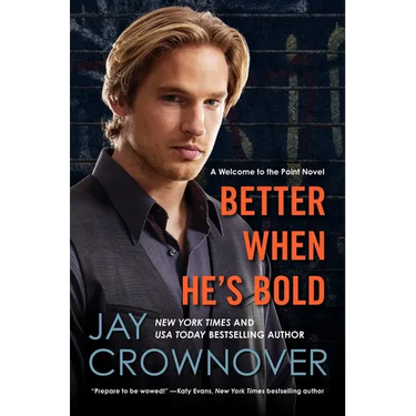 Better When He's Bold