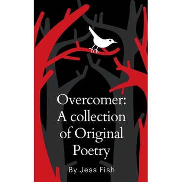 Overcomer: A collection of Original Poetry