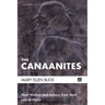 The Canaanites: Their History and Culture from Texts and Artifacts