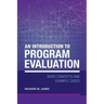 An Introduction to Program Evaluation: Basic Concepts and Example Cases