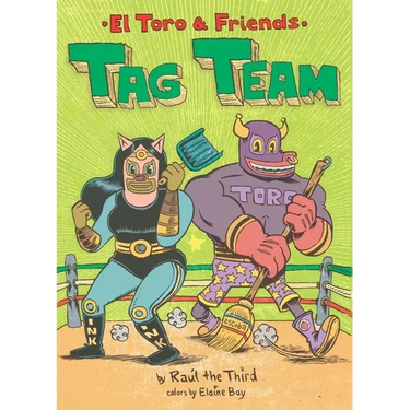 Tag Team: El Toro & Friends: A Graphic Novel