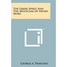 The Greek Spirit and the Mysticism of Henry More