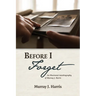 Before I Forget: An Illustrated Autobiography of Murray J. Harris