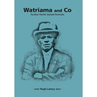 Watriama and Co: Further Pacific Islands Portraits
