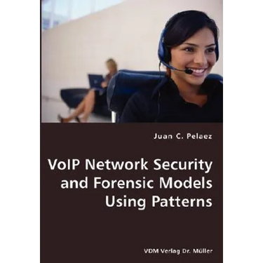VoIP Network Security and Forensic Models Using Patterns