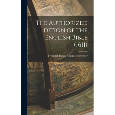 The Authorized Edition of the English Bible (1611)