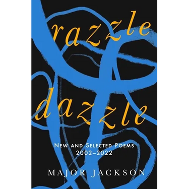 Razzle Dazzle: New and Selected Poems 2002-2022