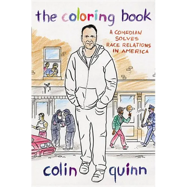 The Coloring Book: A Comedian Solves Race Relations in America