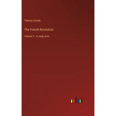 The French Revolution: Volume 3 - in large print