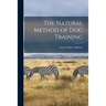 The Natural Method of Dog Training