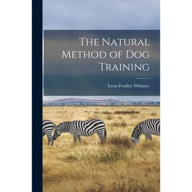 The Natural Method of Dog Training