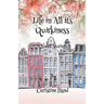 Life in all its Quirkiness - Short Stories