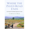 Where the Paved Road Ends: One Woman's Extraordinary Experiences in Yemen