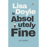Lisa Doyle is Absolutely Fine: A feel-good British romantic comedy about starting over and falling in love