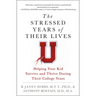 The Stressed Years of Their Lives: Helping Your Kid Survive and Thrive During Their College Years