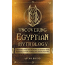 Uncovering Egyptian Mythology