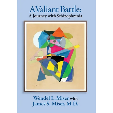A Valiant Battle: A Journey with Schizophrenia