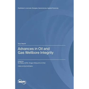 Advances in Oil and Gas Wellbore Integrity