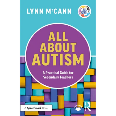 All About Autism: A Practical Guide for Secondary Teachers