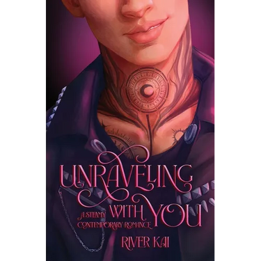 Unraveling with You: A Steamy Contemporary Romance