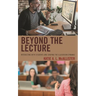Beyond the Lecture: Interacting with Students and Shaping the Classroom Dynamic