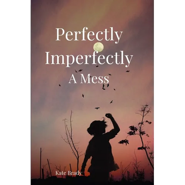Perfectly Imperfectly A Mess
