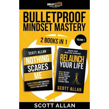 Bulletproof Mindset Mastery: Volume 1: 2 Books in 1: Break Your Limitations, Conquer Resistance and Crush Negative Behavior