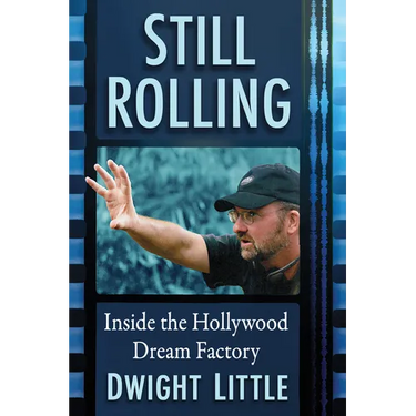 Still Rolling: Inside the Hollywood Dream Factory