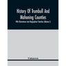 History Of Trumbull And Mahoning Counties; With Illustrations And Biographical Sketches (Volume I)